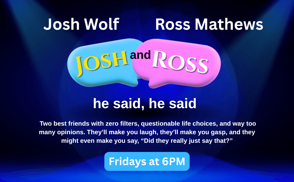 Josh and Ross Podcast 