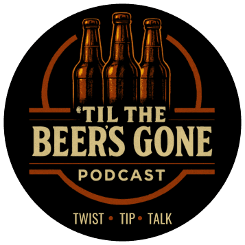 'Til the Beer's Gone Podcast Logo